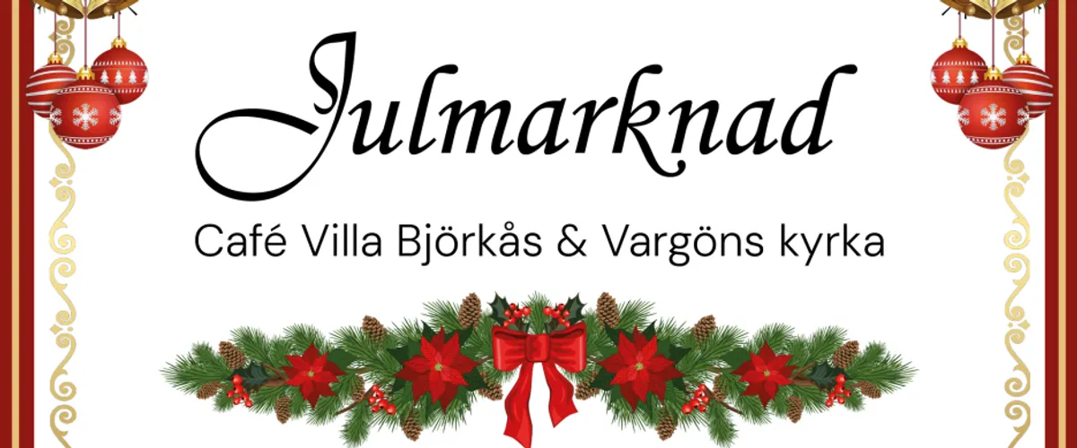 Julmarknad i Café Villa Björkås och Vargöns kyrka