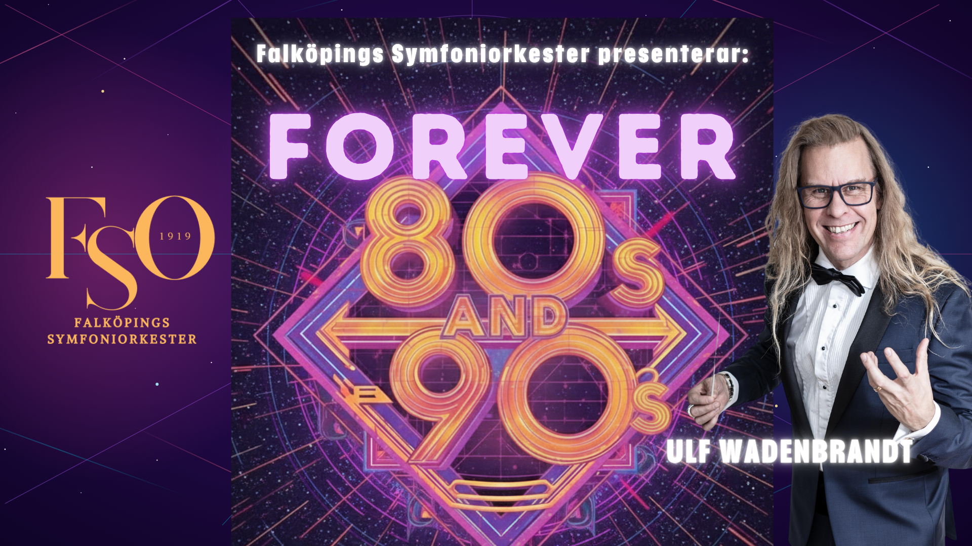 Forever 80s & 90s Falköpings symfoniorkester Ulf Wadenbrandt