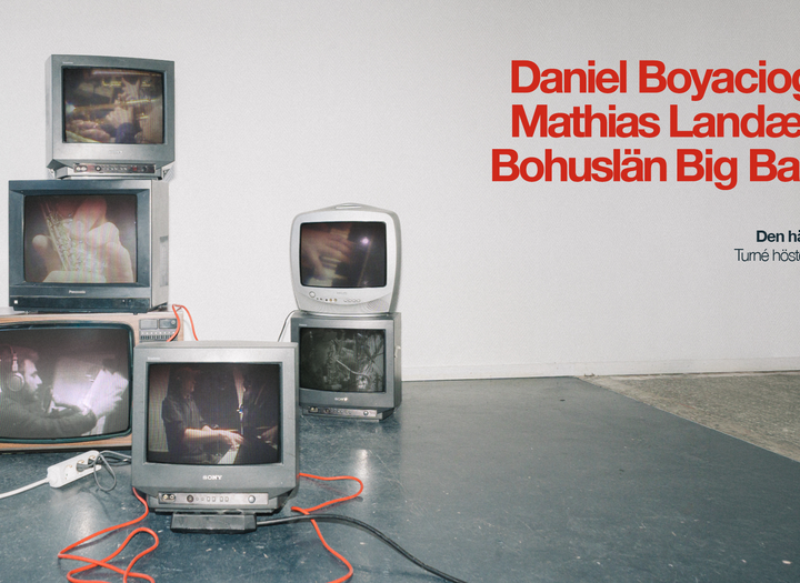 Daniel Boyacioglu, Mathias Landæus & Bohuslän Big Band