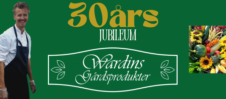Wardins Gårdsprodukter firar 30-års Jubileum 