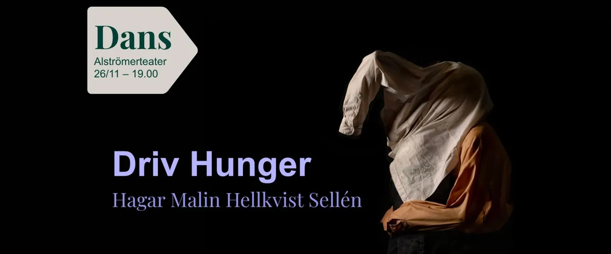 Dans: Driv Hunger – Hagar Malin Hellkvist Sellén