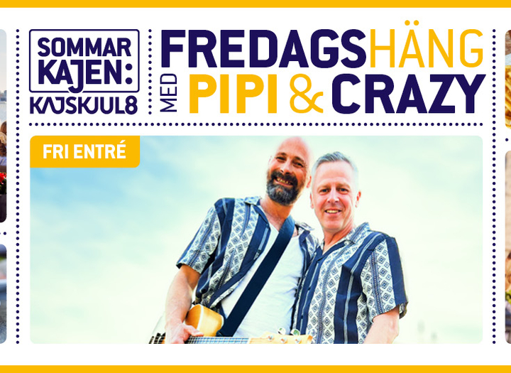 Sommarkajen – fredagshäng med Pipi & Crazy